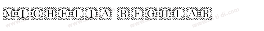 Michelia Regular字体转换 Michelia Regular字体转换